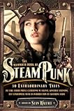 The mammoth book of steampunk