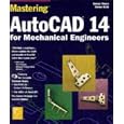 Mastering Autocad 14 for Mechanical Engineers (Mastering) by  George Omura and Steven Keith
