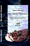 Nie wieder Hummer: Eine widerw�rtige Geschichte �ber einen Segelt�rn durch die kroatische Adria