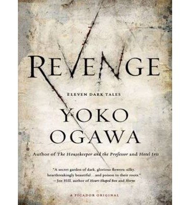 [ REVENGE: ELEVEN DARK TALES (, LIBRARY - CD) - IPS ] By Ogawa, Yoko ( Author) 2013 [ Compact Disc ]