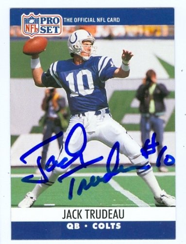 Jack Trudeau Autographed/Hand Signed Football Card (Indianapolis Colts) 1990 Pro Set #526