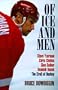 Of Ice and Men; Dominik Hasek, Chris Chelios, Steve Yzerman, GlenSather: The Craft of Hockey