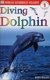 Diving Dolphin (DK Readers Level 1)