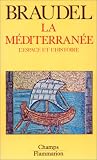 La m�diterran�e. Tome I. L'espace et l'histoire