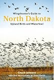 Wingshooters Guide to North Dakota: Upland Birds & Waterfowl (Wingshooters Guides)