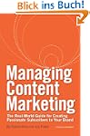 Managing Content Marketing: The Real-...