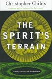 The Spirit's Terrain: Creativity, Activism, and Transformation The Spirit's Terrain: Creativity, Activism, and Transformation