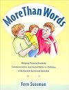 More Than Words: Helping Parents Promote Communication and Social Skills in Children with Autism Spectrum Disorder