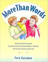 More Than Words: Helping Parents Promote Communication and Social Skills in Children with Autism Spectrum Disorder