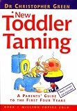 New Toddler Taming: A Parents' Guide to the First Four Years