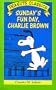 Sunday's Fun Day, Charlie Brown (Peanuts Classics)