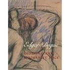 Edgar Degas: Defining the Modernist Edge (Yale University Art Gallery) by Jennifer Gross and Richard Kendall