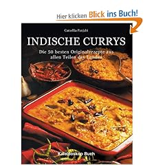 Indische Currys. Die 50 besten Originalrezepte aus allen Teilen des Landes