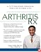 Arthritis Rx: A Cutting-Edge Program for a Pain-Free Life