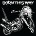 Lady Gaga: Born This Way w/ Digital Booklet (MP3 Album) $0.99