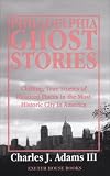 haunted house in philly:Philadelphia Ghost Stories