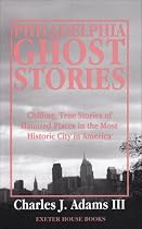 Philadelphia Ghost Stories
