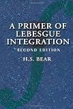 A Primer of Lebesgue Integration, Second Edition