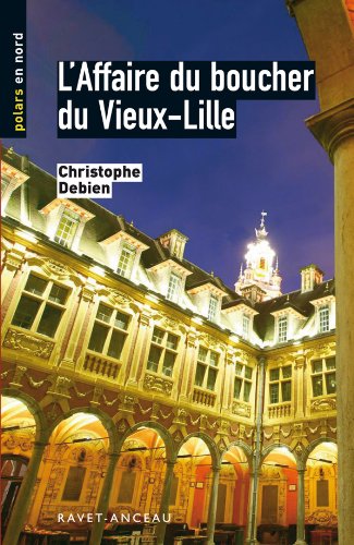 L'affaire du boucher du Vieux Lille (French Edition)