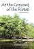 At the Concord of the Rivers