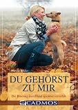Du gehörst zu mir: Die Bindung zum Hund spielend vertiefen