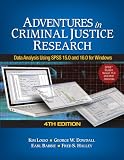 Adventures in Criminal Justice Research: Data Analysis Using SPSS 15.0 and 16.0 for Windows Adventures in Criminal Justice Research: Data Analysis Using SPSS 15.0 and 16.0 for Windows