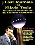 The Lost Journals of Nikola Tesla : Haarp - Chemtrails and Secret of Alternative 4