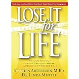 lose it for life the total solution spiritual emotional physical for permanent weight loss