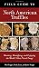 Field Guide to North American Truffles: Hunting, Identifying, and Enjoying the World's Most Prized Fungi