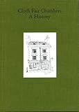 Cloth Fair Chambers : a history : a set of chambers in one of London's oldest buildings : a short history of 39-40 Cloth Fair, London EC1, in the quarter of St Bartholomew's within the ward of Farring