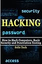 Hacking: How to Hack Computers, Basic Security and Penetration Testing
