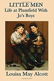 Little Men, Life at Plumfield With Jo?s Boys