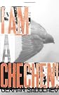 I am a Chechen!