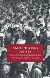 Smoldering Ashes: Cuzco and the Creation of Republican Peru, 1780-1840 (Latin America Otherwise)