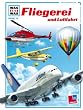 WAS IST WAS, Band 10: Fliegerei und Luftfahrt