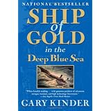 Ship of Gold in the Deep Blue Sea: The History and Discovery of the World's Richest Shipwreck