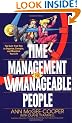 Time Management for Unmanageable People: The Guilt-Free Way to Organize, Energize, and Maximize Your Life