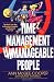 Time Management for Unmanageable People: The Guilt-Free Way to Organize, Energize, and Maximize Your Life