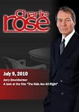 Charlie Rose  Jerry Bruckheimer  A Look At The Film The Kids Are All Right July 9 2010
