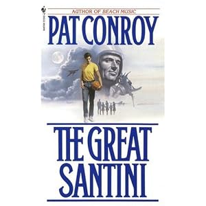 The Great Santini  - Pat Conroy