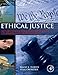 Ethical Justice: Applied Issues for Criminal Justice Students and Professionals