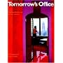 Tomorrow's Office: Creating Effective and Humane Interiors