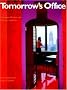 Tomorrow's Office: Creating Effective and Humane Interiors
