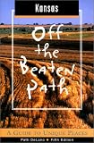 Kansas Off the Beaten Path (Off the Beaten Path Kansas)
