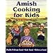Amish Cooking For Kids