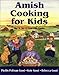 Amish Cooking For Kids