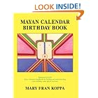 Mayan Calendar Birthday Book: Ephemeris Guide : Easy Reference Handbook for Finding and... by Mary Fran Koppa
