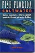 Fish Florida Saltwater: Better Than Luck--The Foolproof Guide to Florida Saltwater Fishing