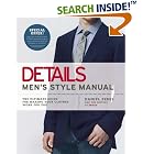 Details Men's Style Manual: The Ultimate Guide for Making Your Clothes Work for You by Daniel Peres and the editors of Details magazine