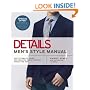 Details Men's Style Manual: The Ultimate Guide for Making Your Clothes Work for You